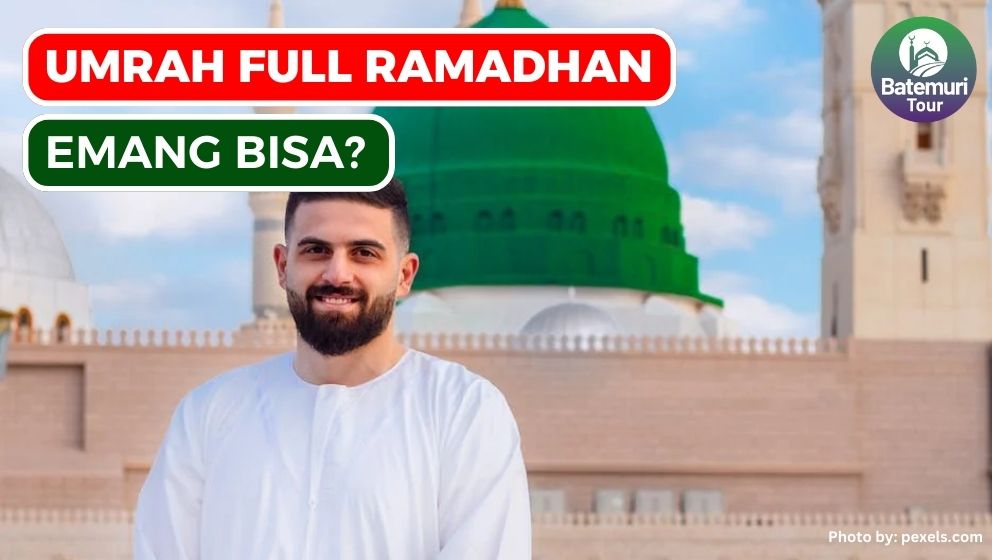 Paket Umrah 30 Hari Full di Bulan Ramadhan, Emang Bisa?